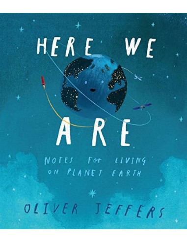 Here We Are: Notes for Living on Planet Earth