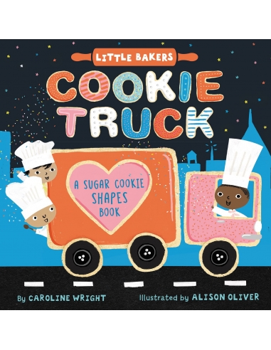 Cookie Truck: A Sugar Cookie Shapes Book