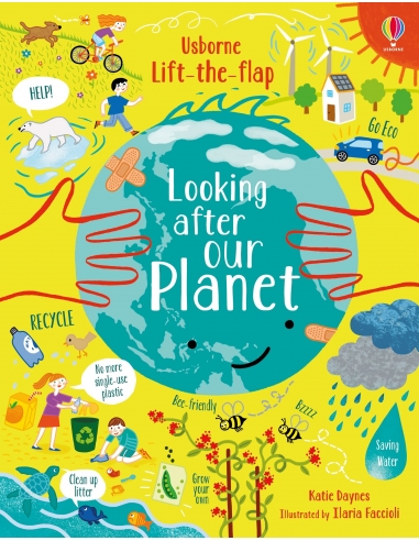 Looking After Our Planet (Lift the Flap)